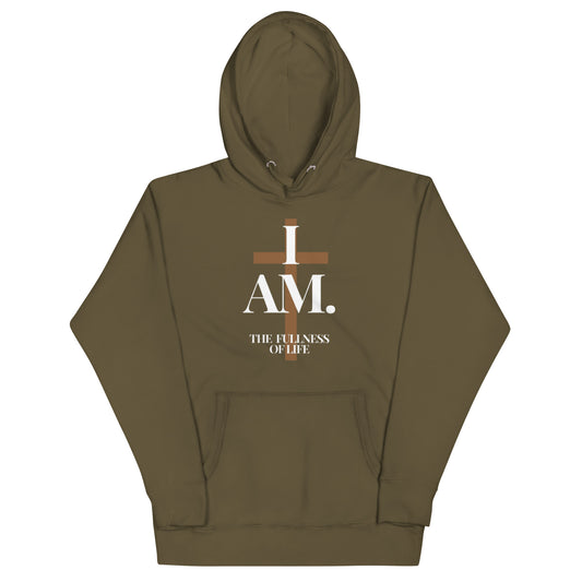 Supreme Unisex Hoodie.  "I AM.  THE FULLNESS OF LIFE"  Choose from 4 colors.