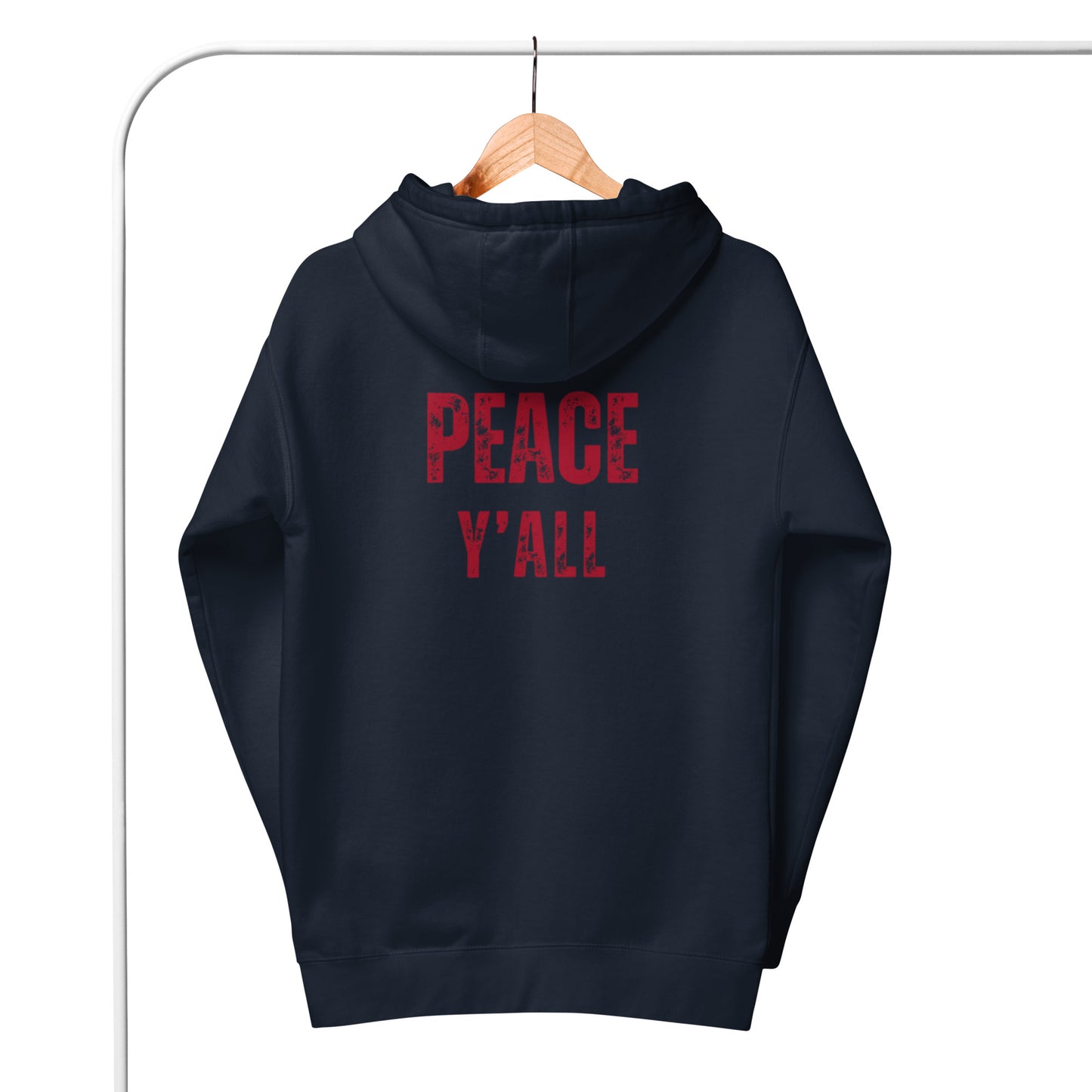 Ashton 1 Unisex Hoodie.  "PEACE Y'ALL"  Choose from 6 colors.