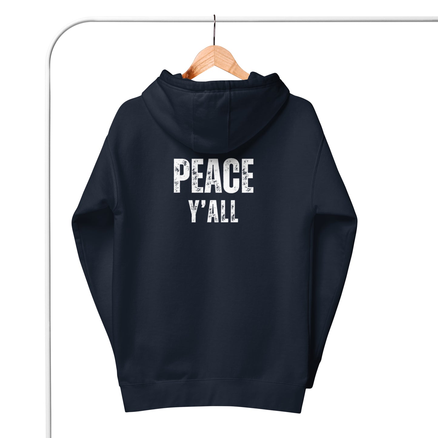 Ashton 1 Unisex Hoodie.  "PEACE Y'ALL"  Choose from 7 colors.