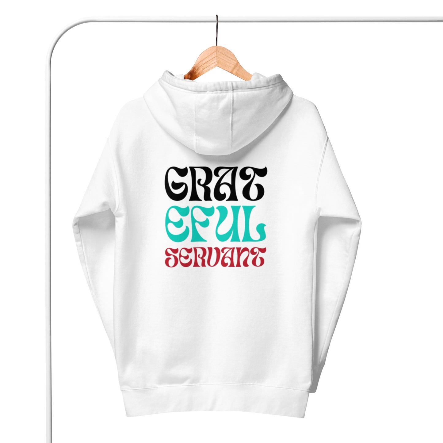 Cory Unisex Hoodie.  "GRATEFUL SERVANT" Choose from 3 colors.