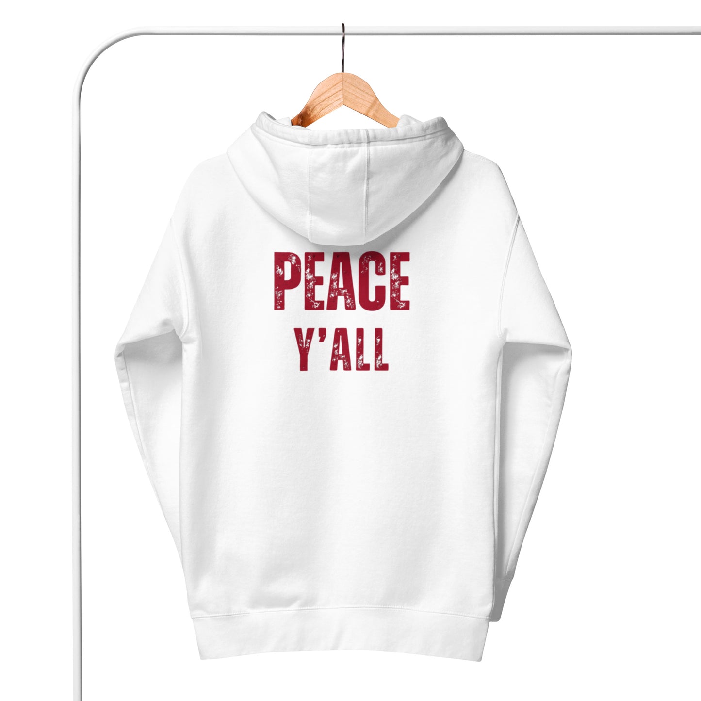 Ashton 1 Unisex Hoodie.  "PEACE Y'ALL"  Choose from 6 colors.