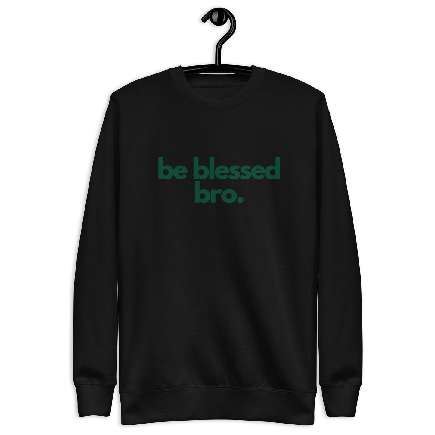 Timi Unisex Crewneck Sweatshirt.  "BE BLESSED BRO"   Choose from 3 colors.