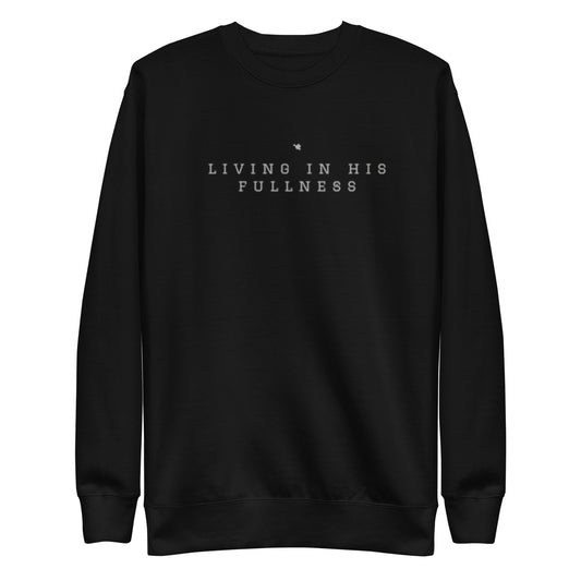 Wyn Unisex Crewneck Sweatshirt.  "LIVING IN HIS FULLNESS"