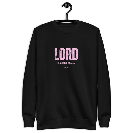 Bodie Crewneck Sweatshirt.  "LORD REMEMBER ME..."  Choose from 4 colors.