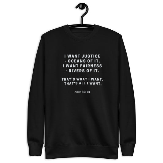 Unity Unisex Crewneck Sweatshirt.  "I WANT JUSTICE"  Choose from 5 colors.