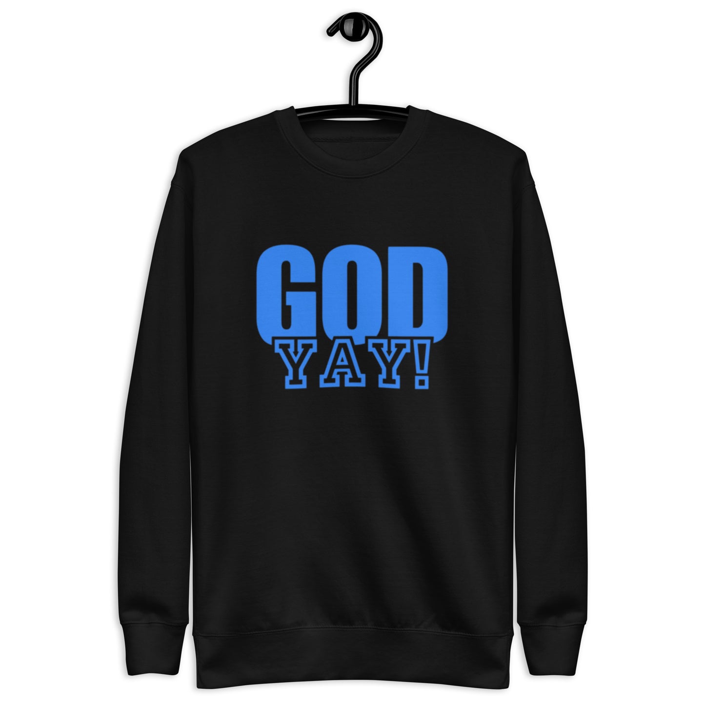 Adrian Unisex Crewneck Sweatshirt.  "GOD YAY!"   Choose from 4 colors.