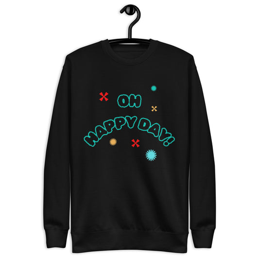 Briar Crewneck Sweatshirt. "OH HAPPY DAY"  Choose from 2 colors.