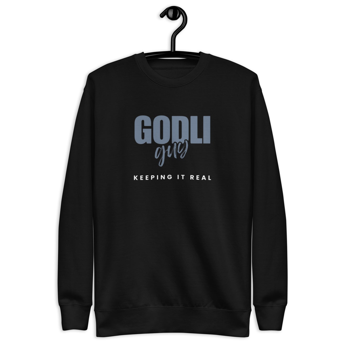 Finn Crewneck Sweatshirt.  "GODLIGUY.  KEEPING IT REAL"  Choose from 4 colors.