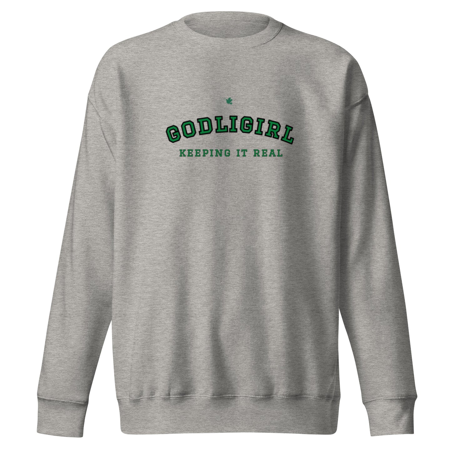 Noa Crewneck Sweatshirt "GODLIGIRL.  KEEPING IT REAL"  Choose from 3 colors.