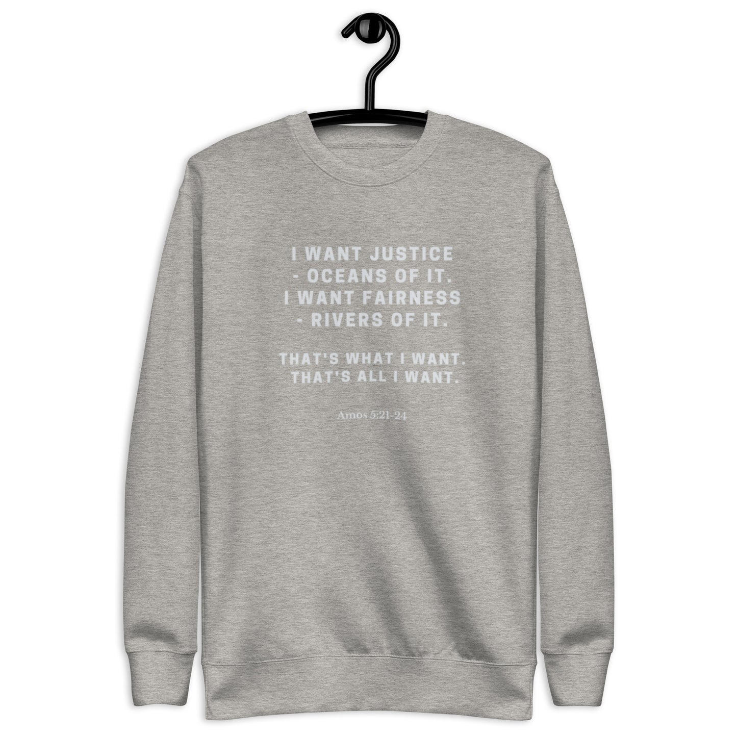 Unity Unisex Crewneck Sweatshirt.  "I WANT JUSTICE"  Choose from 5 colors.