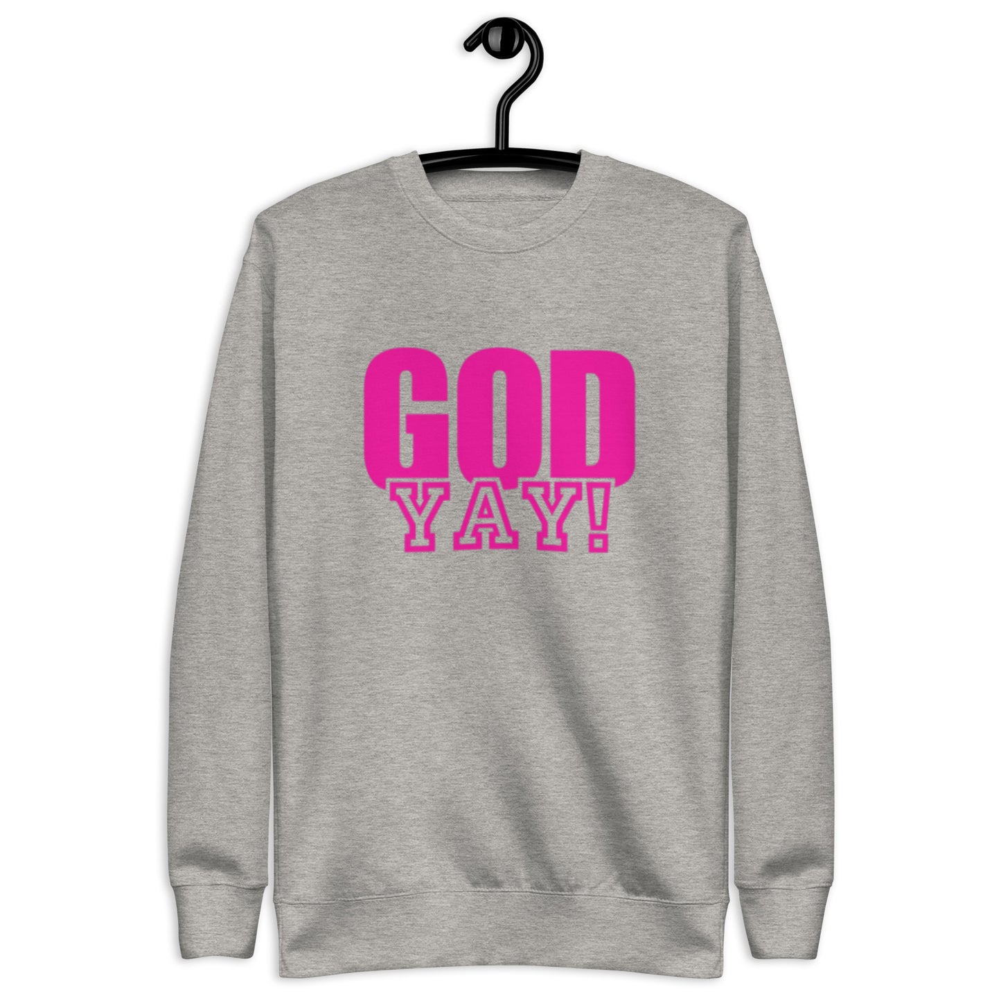 Adrian Unisex Crewneck Sweatshirt.  "GOD YAY!"   Choose from 5 colors.