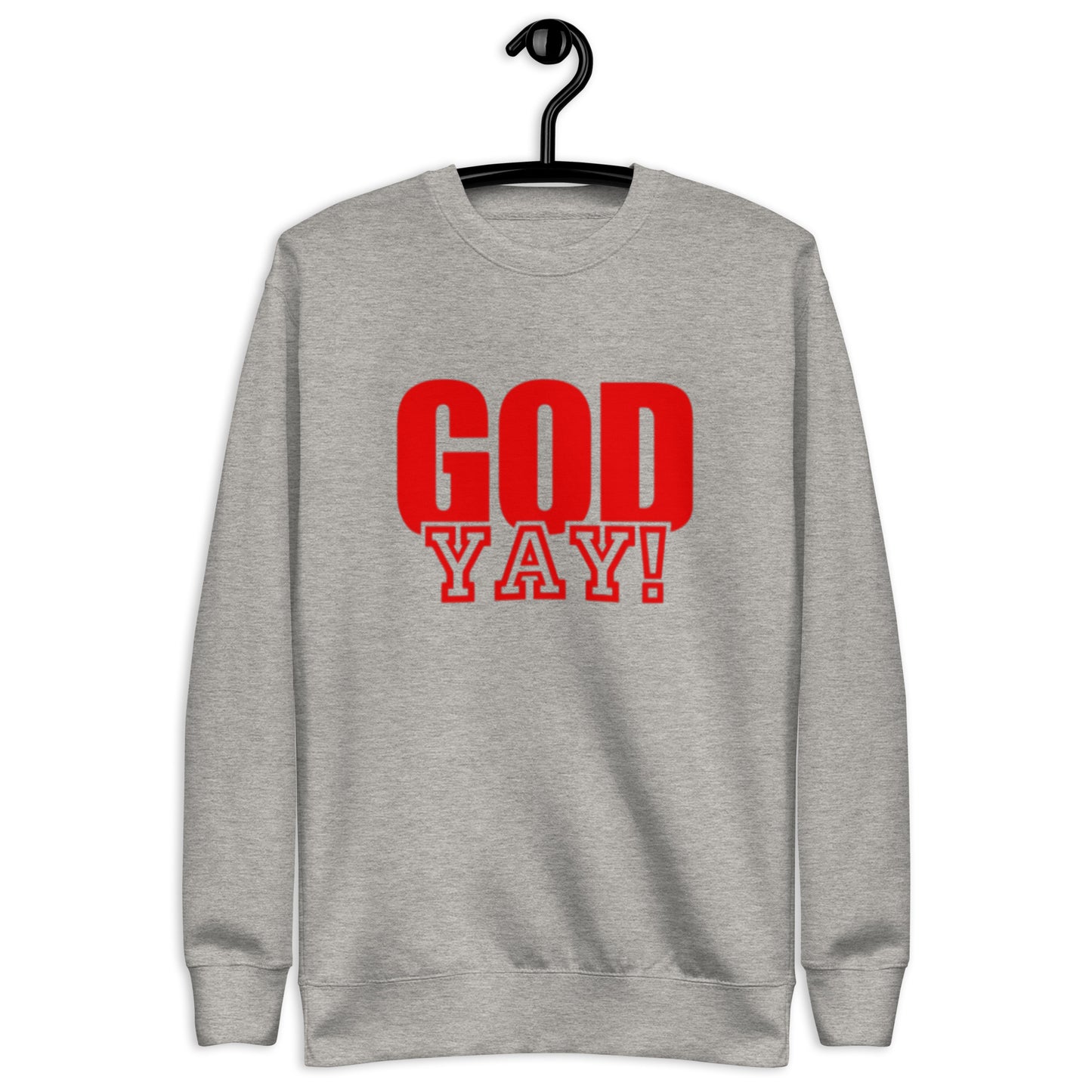 Adrian Unisex Crewneck Sweatshirt.   "GOD YAY!"  Choose from 6 colors.