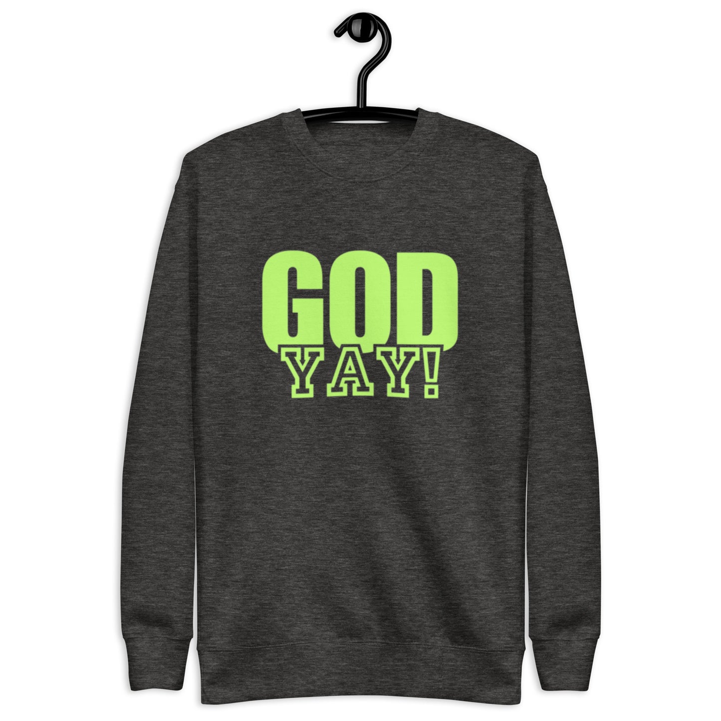 Adrian Unisex Crewneck Sweatshirt.  "GOD YAY!"   Choose from 5 colors.