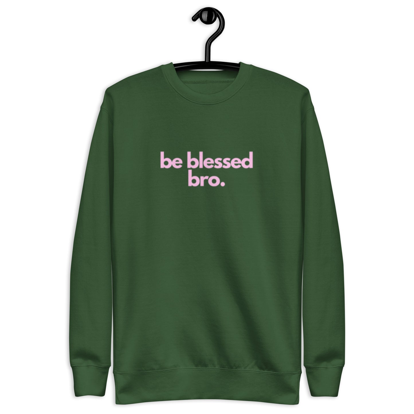 Timi Unisex Crewneck Sweatshirt.  "BE BLESSED BRO"  Choose from 4 colors.