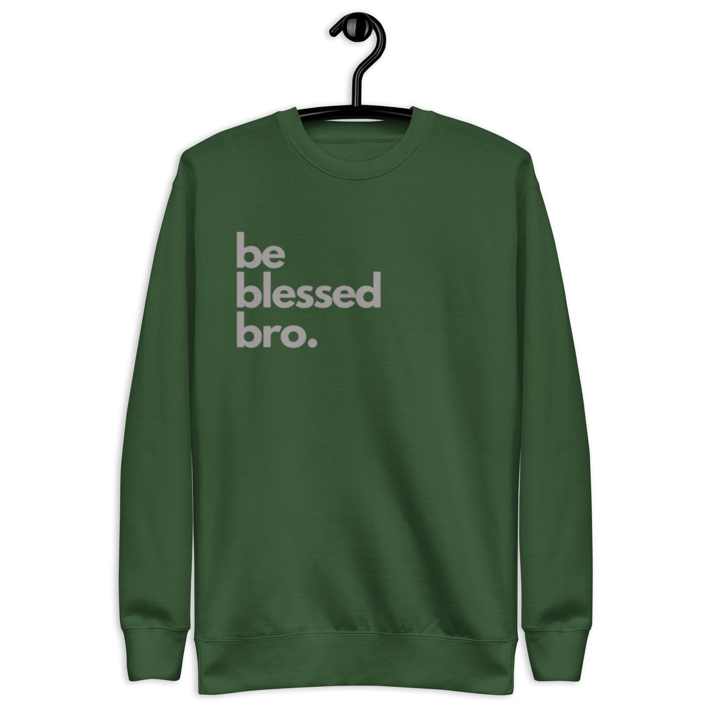 Timi Unisex Crewneck Sweatshirt.  "BE BLESSED BRO"  Choose from 6 colors.