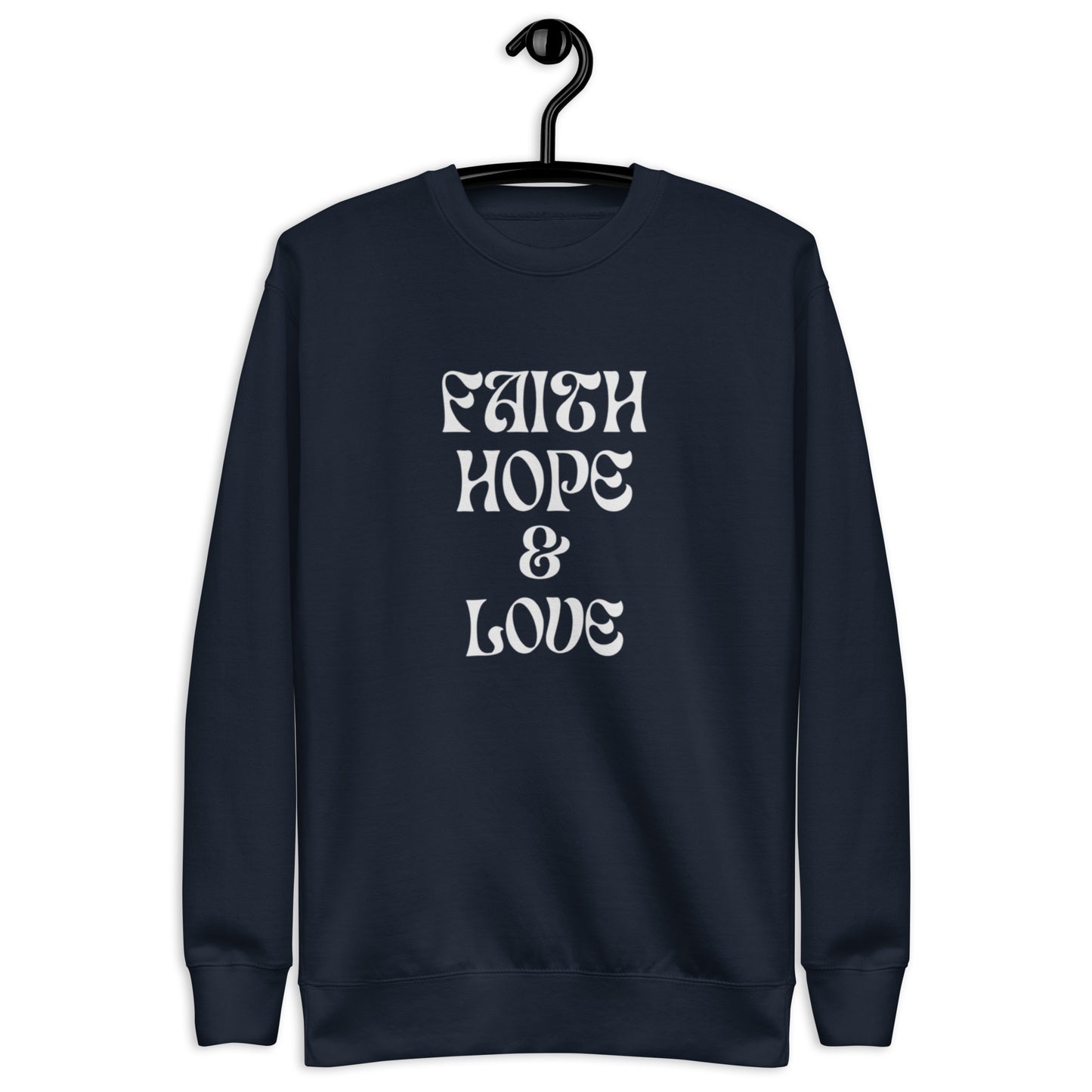 Billy Unisex Crewneck Sweatshirt.  "FAITH HOPE & LOVE"  Choose from 4 colors.