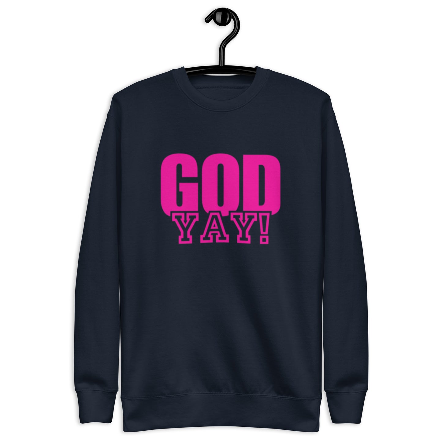 Adrian Unisex Crewneck Sweatshirt.  "GOD YAY!"   Choose from 5 colors.