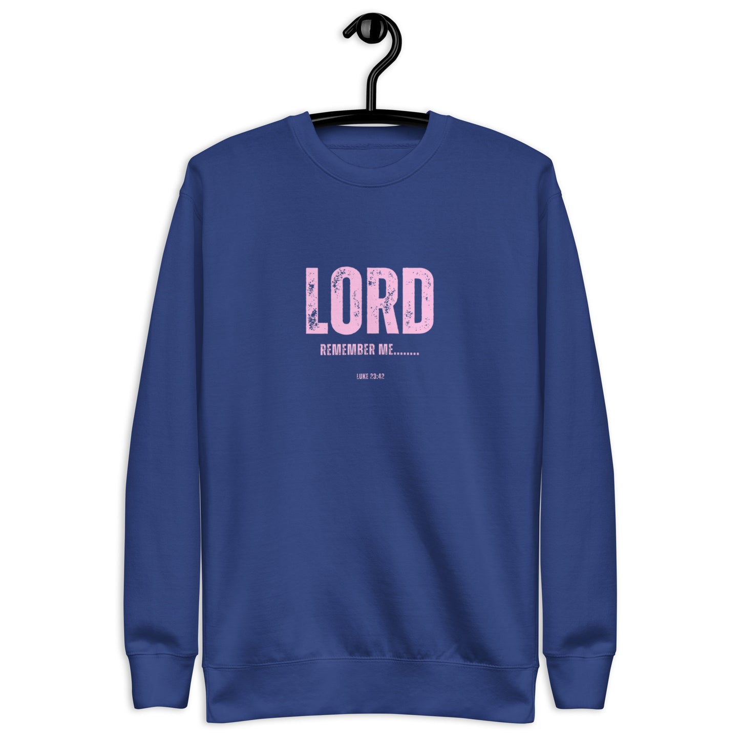 Bodie Crewneck Sweatshirt.  "LORD REMEMBER ME..."  Choose from 4 colors.