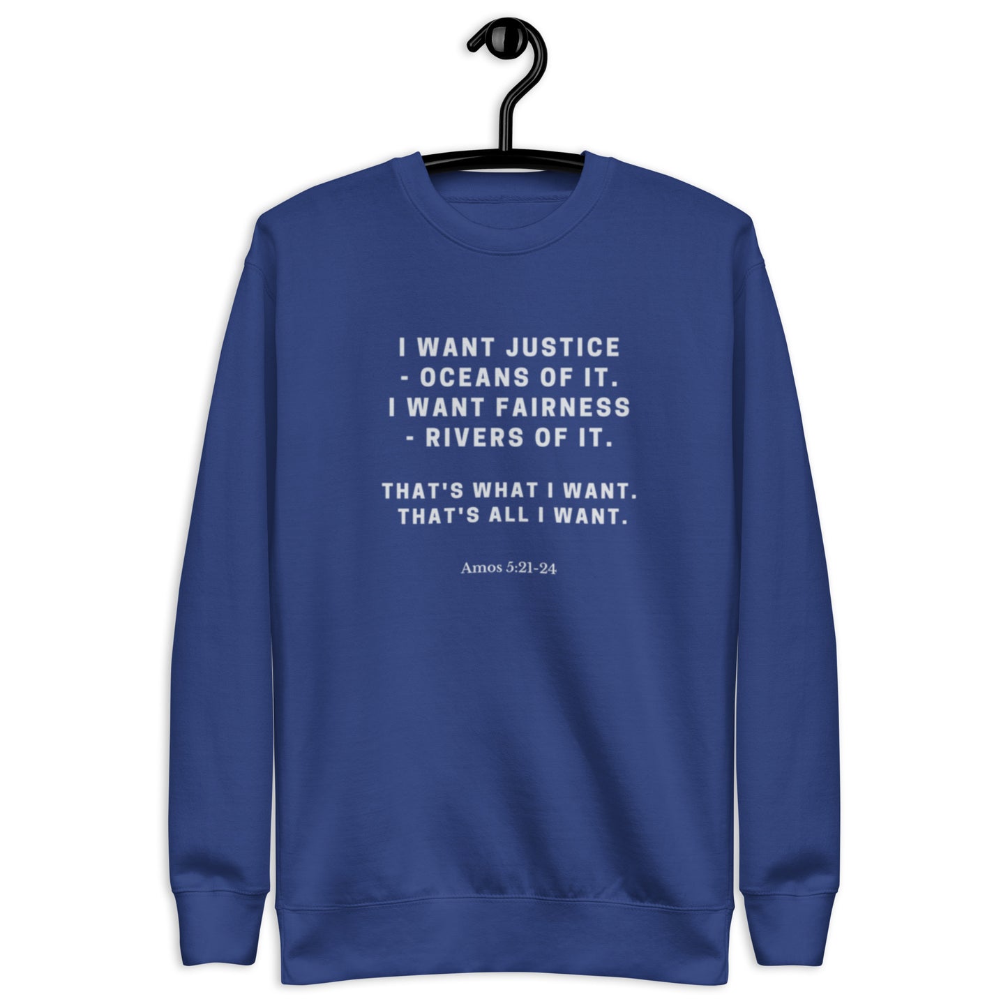 Unity Unisex Crewneck Sweatshirt.  "I WANT JUSTICE"  Choose from 5 colors.