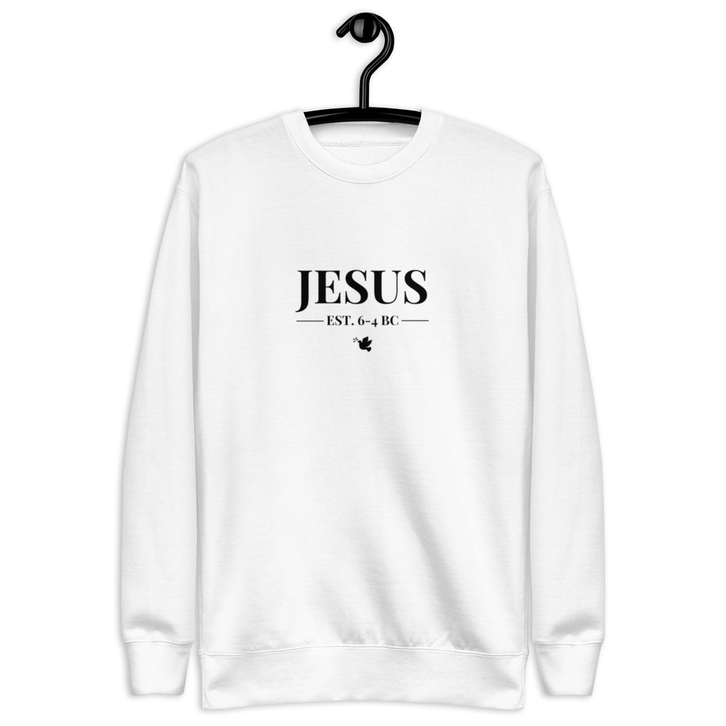 Dane Unisex Crewneck Sweatshirt.   "JESUS   EST. 6-4 BC"  Choose from 3 colors.