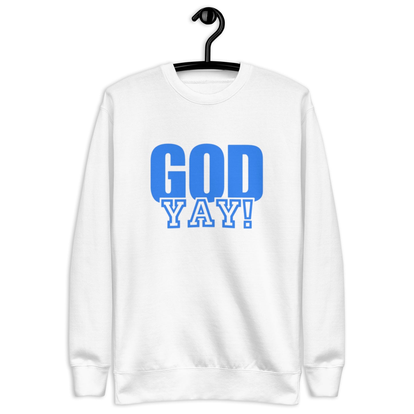 Adrian Unisex Crewneck Sweatshirt.  "GOD YAY!"   Choose from 4 colors.