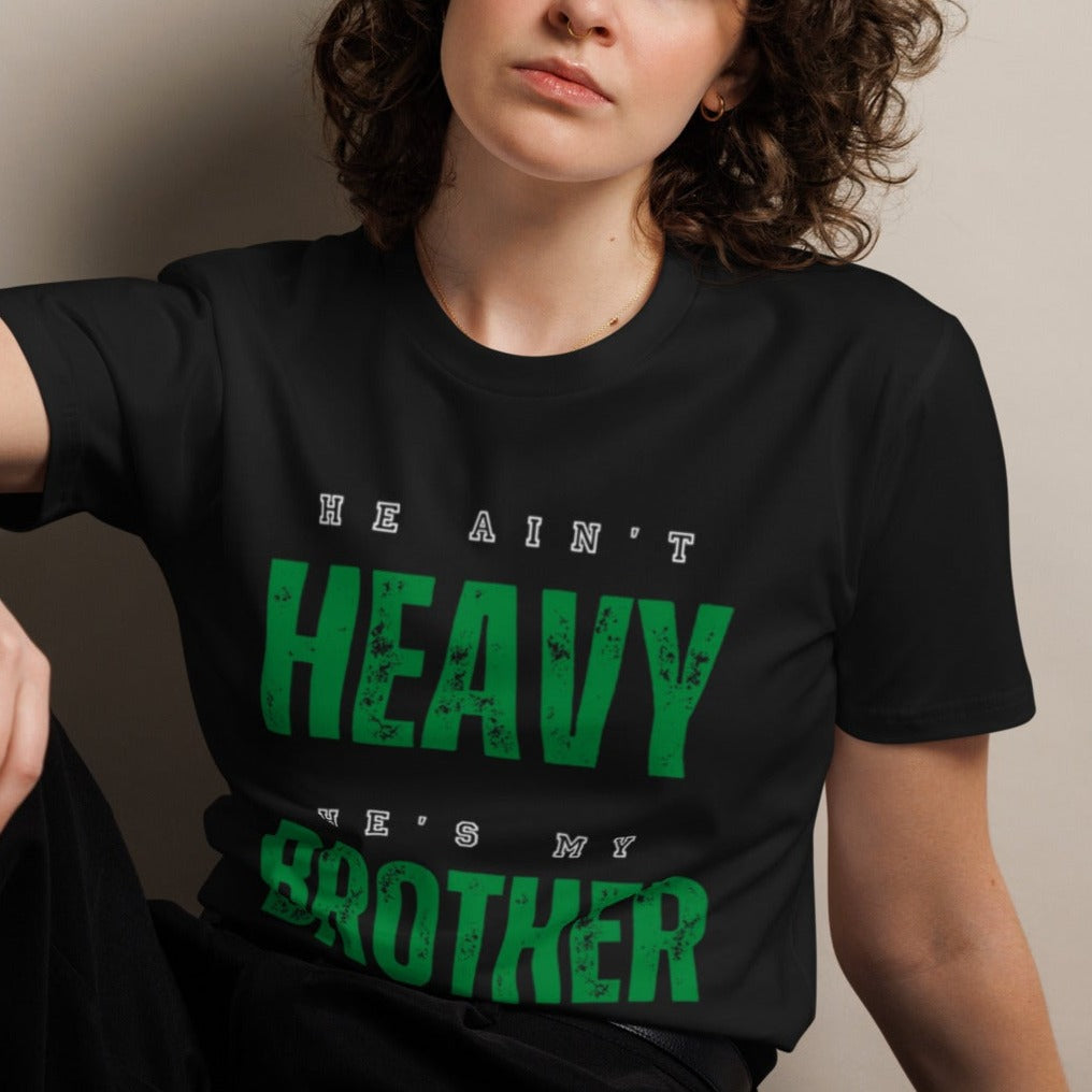 Cruze Classic T-shirt.  "HE AIN'T HEAVY.  HE'S MY BROTHER"  Choose from 3 colors.