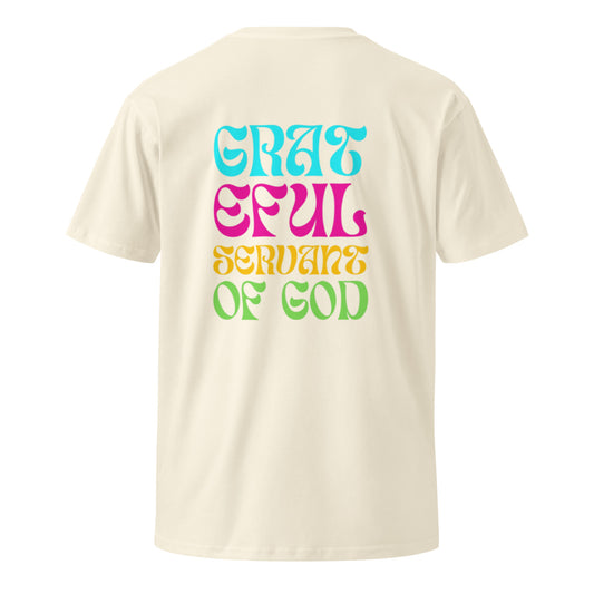 Gwyn Unisex Classic T-shirt.  "GRATEFUL SERVANT OF GOD"  Choose from 4 available colors in multi-color print.