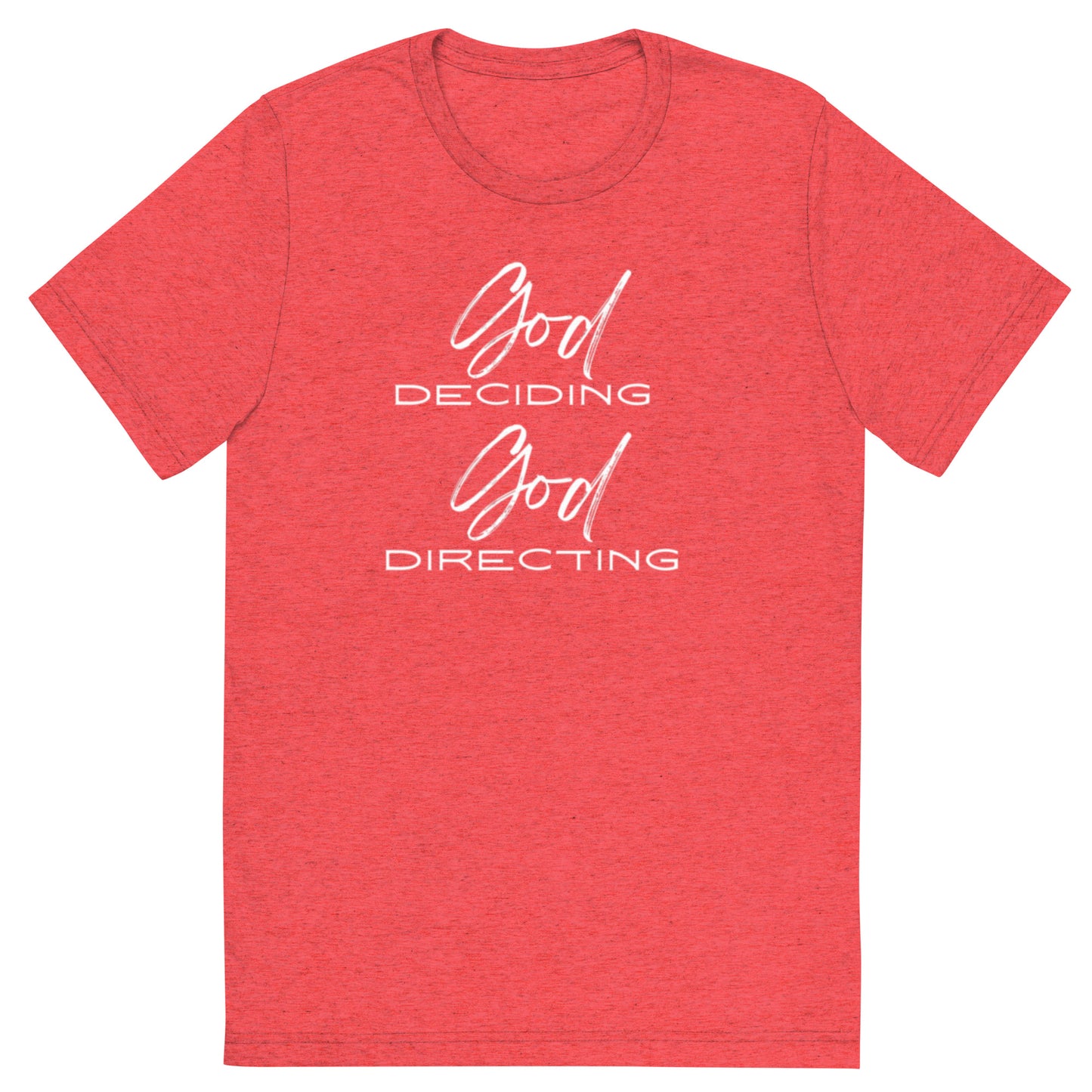 Eli Unisex T-Shirt.   "GOD DECIDING.  GOD DIRECTING"  Choose from 4 colors.