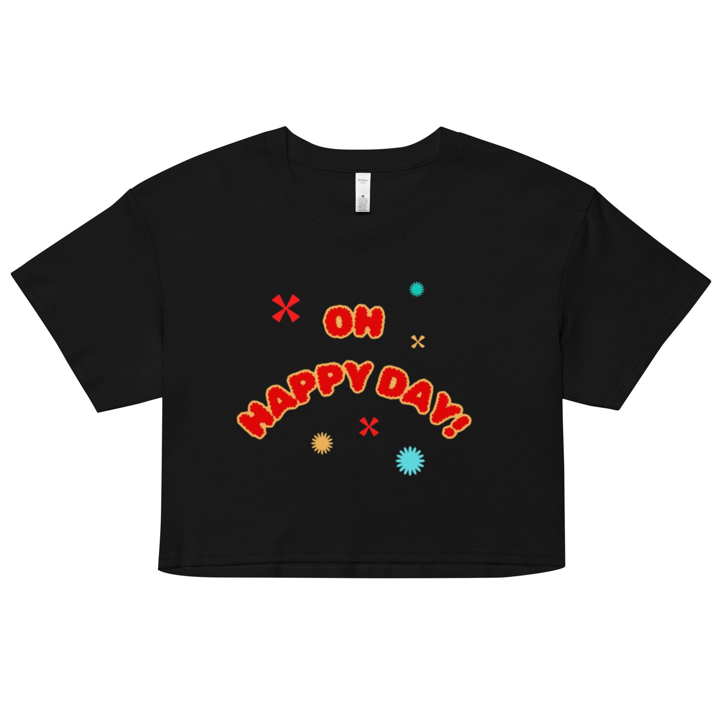 Briar Crop Tee.  "OH HAPPY DAY"  Choose from 3 colors.