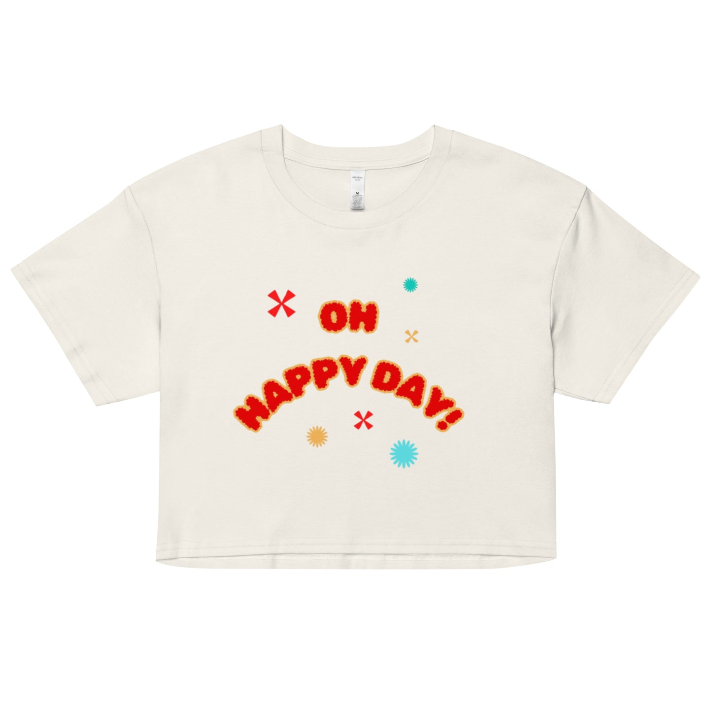 Briar Crop Tee.  "OH HAPPY DAY"  Choose from 3 colors.